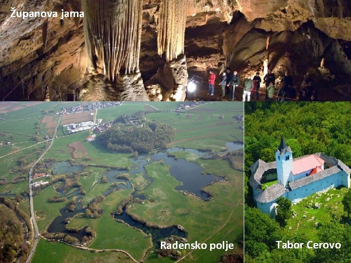 Županova jama Radensko polje Tabor Cerovo 