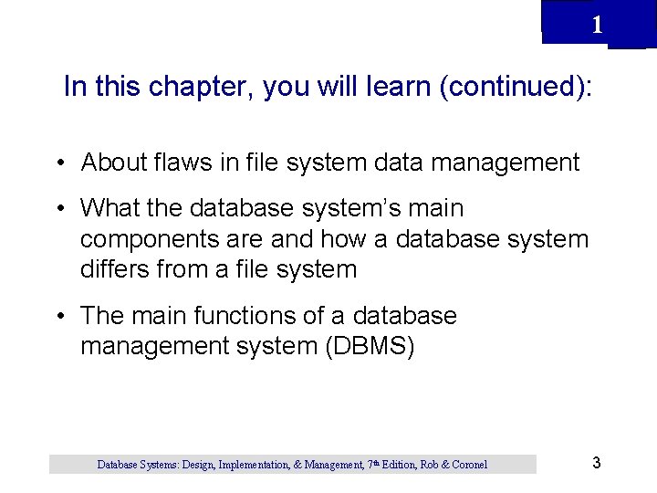1 In this chapter, you will learn (continued): • About flaws in file system 1 In this chapter, you will learn (continued): • About flaws in file system