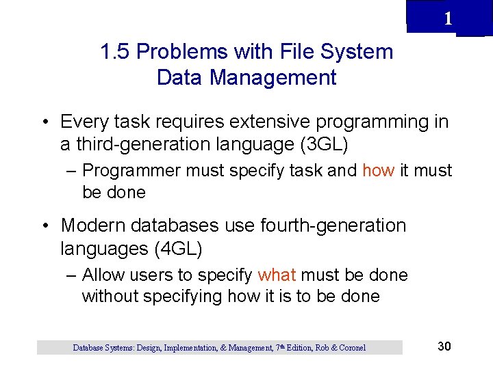 1 1. 5 Problems with File System Data Management • Every task requires extensive 1 1. 5 Problems with File System Data Management • Every task requires extensive