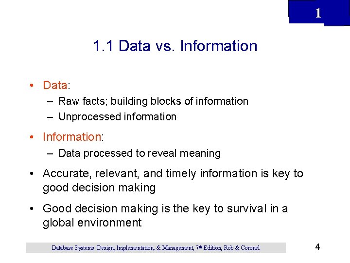 1 1. 1 Data vs. Information • Data: – Raw facts; building blocks of 1 1. 1 Data vs. Information • Data: – Raw facts; building blocks of
