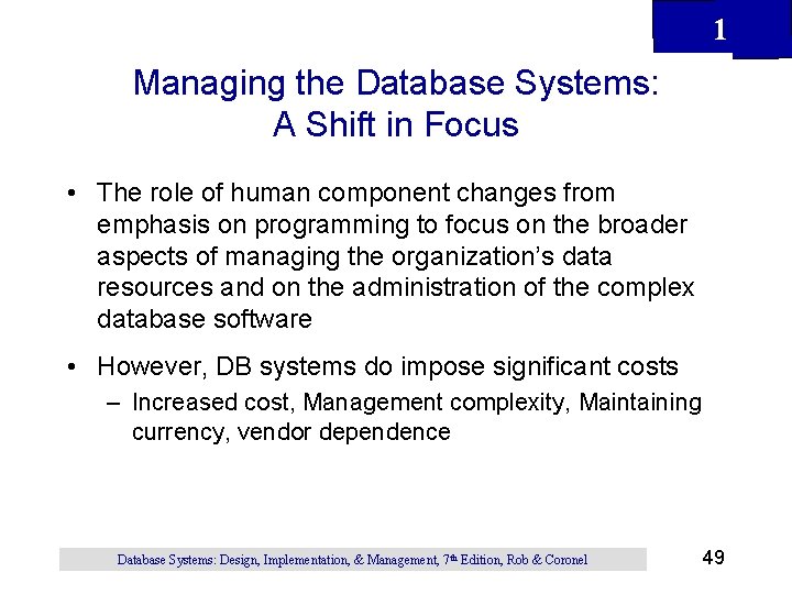 1 Managing the Database Systems: A Shift in Focus • The role of human 1 Managing the Database Systems: A Shift in Focus • The role of human