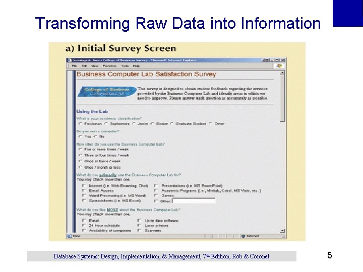 Transforming Raw Data into Information Database Systems: Design, Implementation, & Management, 7 th Edition, Transforming Raw Data into Information Database Systems: Design, Implementation, & Management, 7 th Edition,