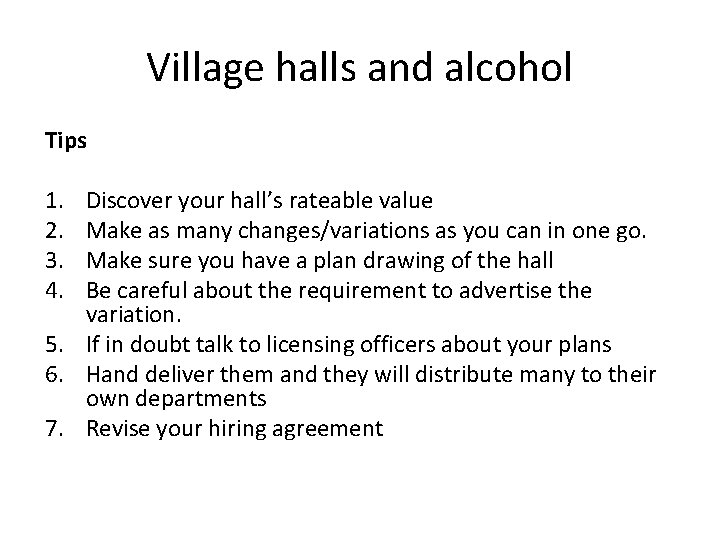 Village halls and alcohol Tips 1. 2. 3. 4. Discover your hall’s rateable value