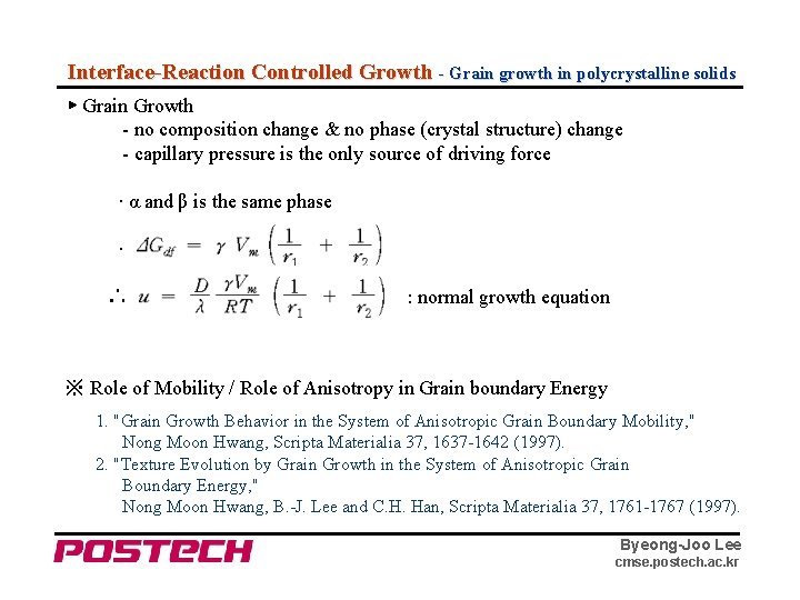 Interface-Reaction Controlled Growth - Grain growth in polycrystalline solids ▶ Grain Growth - no