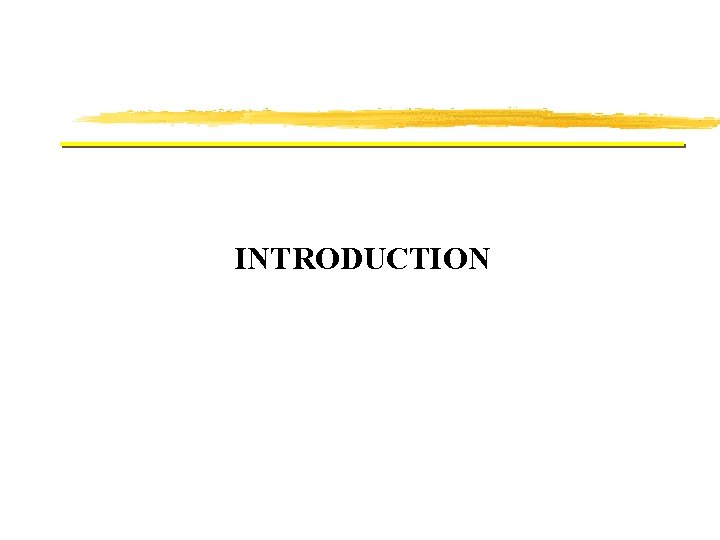 INTRODUCTION INTRODUCTION