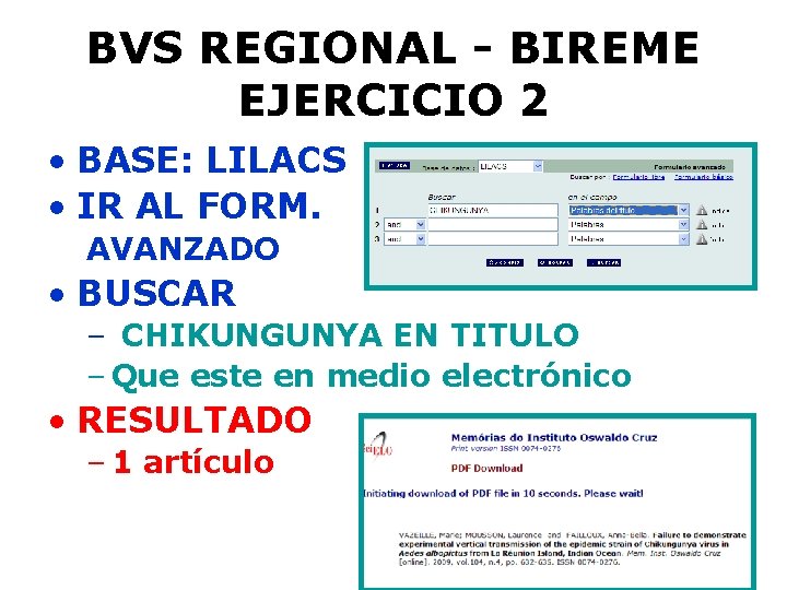 BVS REGIONAL - BIREME EJERCICIO 2 • BASE: LILACS • IR AL FORM. AVANZADO