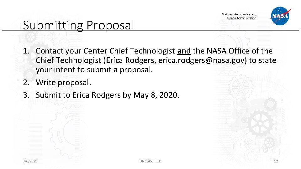 Submitting Proposal 1. Contact your Center Chief Technologist and the NASA Office of the