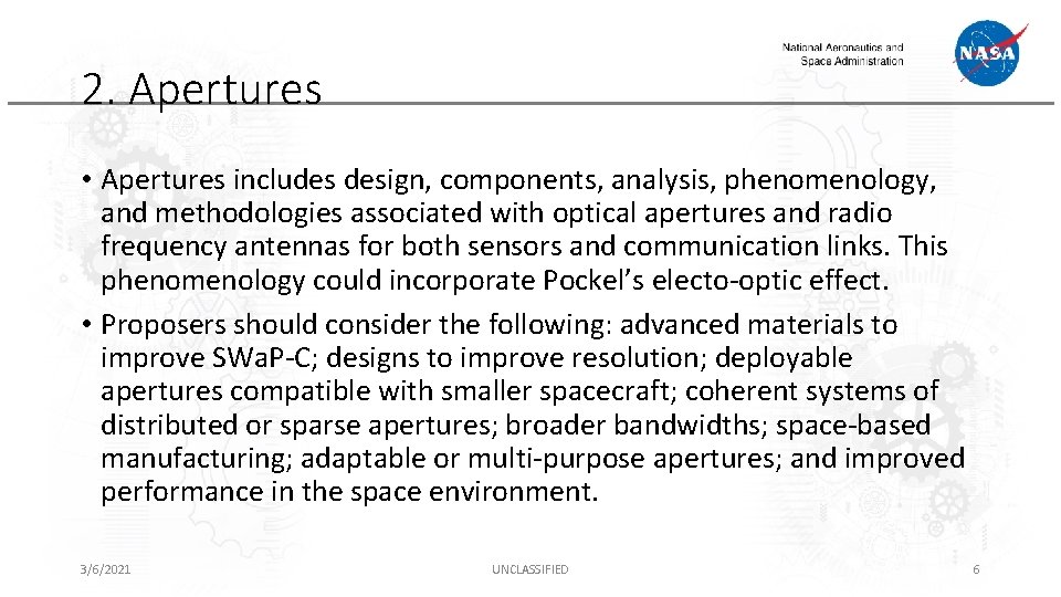 2. Apertures • Apertures includes design, components, analysis, phenomenology, and methodologies associated with optical