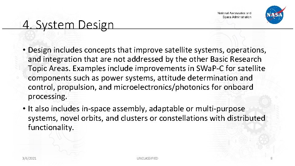 4. System Design • Design includes concepts that improve satellite systems, operations, and integration