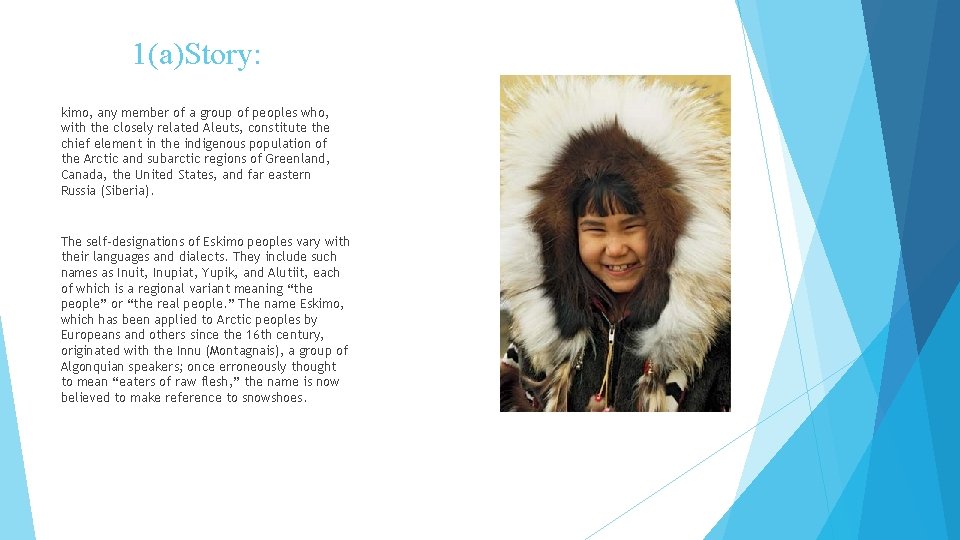 1(a)Story: kimo, any member of a group of peoples who, with the closely related