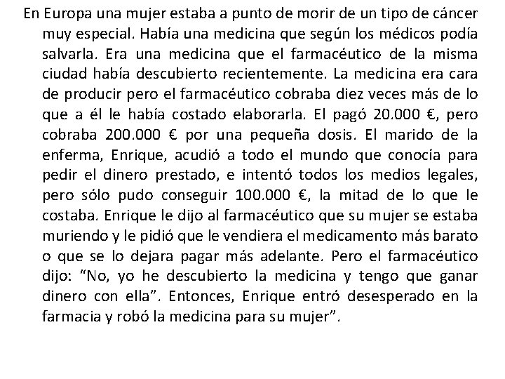 En Europa una mujer estaba a punto de morir de un tipo de cáncer