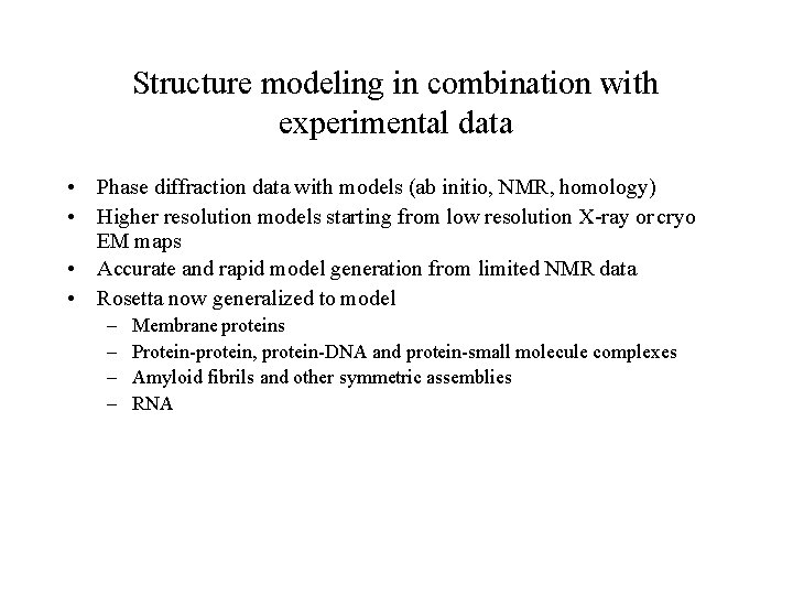 Structure modeling in combination with experimental data • Phase diffraction data with models (ab