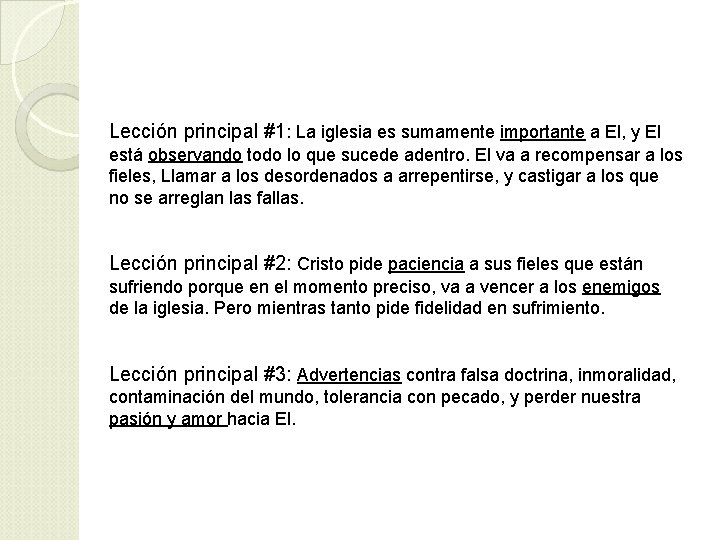 Lección principal #1: La iglesia es sumamente importante a El, y El está observando