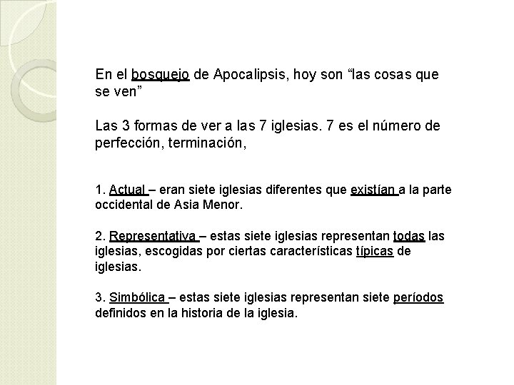 En el bosquejo de Apocalipsis, hoy son “las cosas que se ven” Las 3