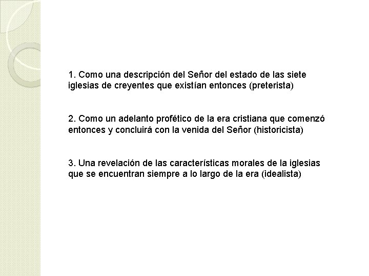 1. Como una descripción del Señor del estado de las siete iglesias de creyentes