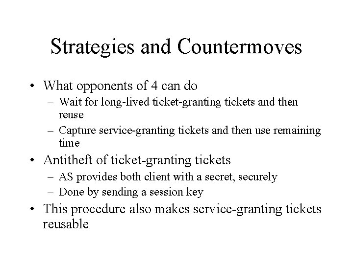 Strategies and Countermoves • What opponents of 4 can do – Wait for long-lived