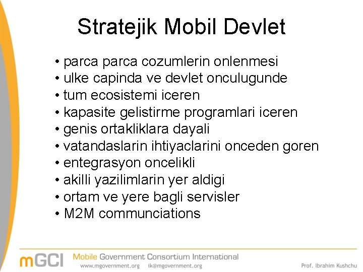 Stratejik Mobil Devlet • parca cozumlerin onlenmesi • ulke capinda ve devlet onculugunde •