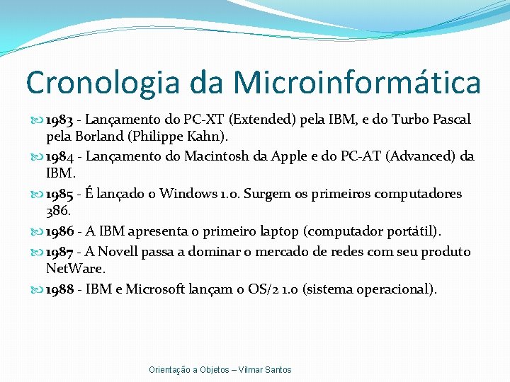 Cronologia da Microinformática 1983 - Lançamento do PC-XT (Extended) pela IBM, e do Turbo
