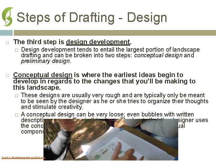 Steps of Drafting - Design The third step is design development. � Design development