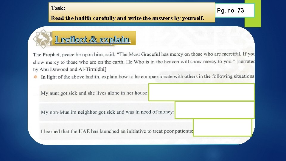 Task: Read the hadith carefully and write the answers by yourself. I reflect &