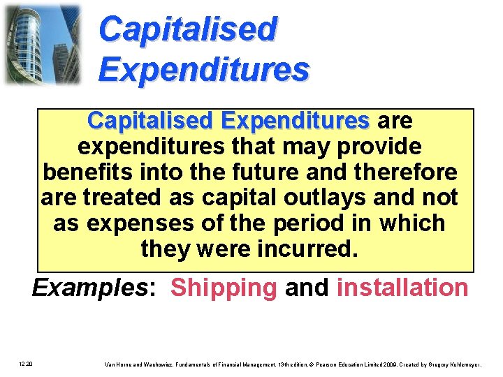 Capitalised Expenditures are expenditures that may provide benefits into the future and therefore are