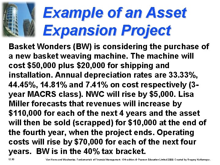 Example of an Asset Expansion Project Basket Wonders (BW) is considering the purchase of