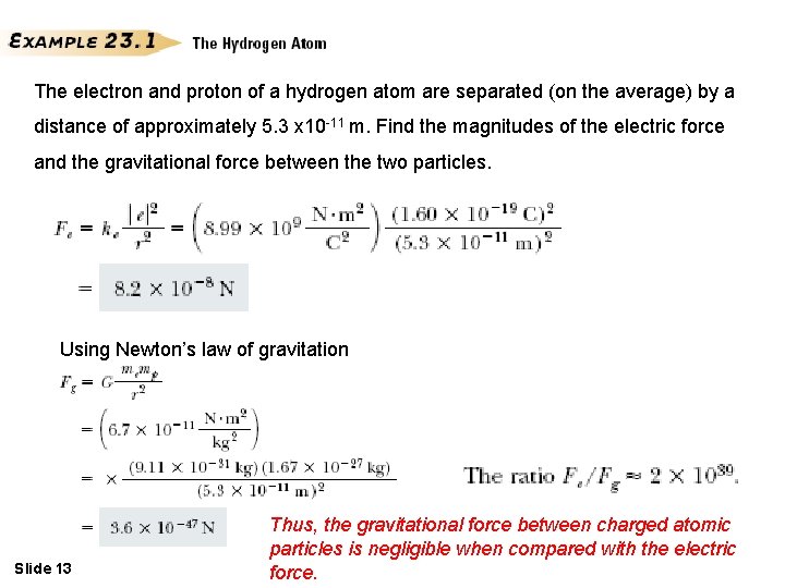 The electron and proton of a hydrogen atom are separated (on the average) by