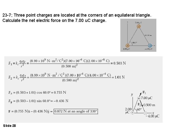 23 -7; Three point charges are located at the corners of an equilateral triangle.