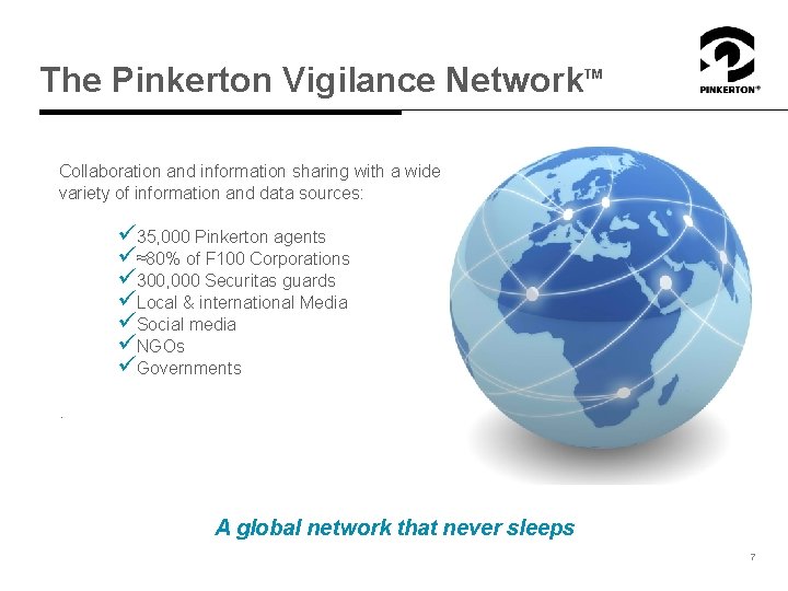 The Pinkerton Vigilance Network TM Collaboration and information sharing with a wide variety of