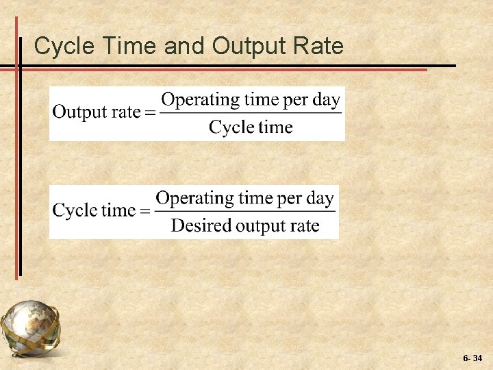 Cycle Time and Output Rate 6 - 34 