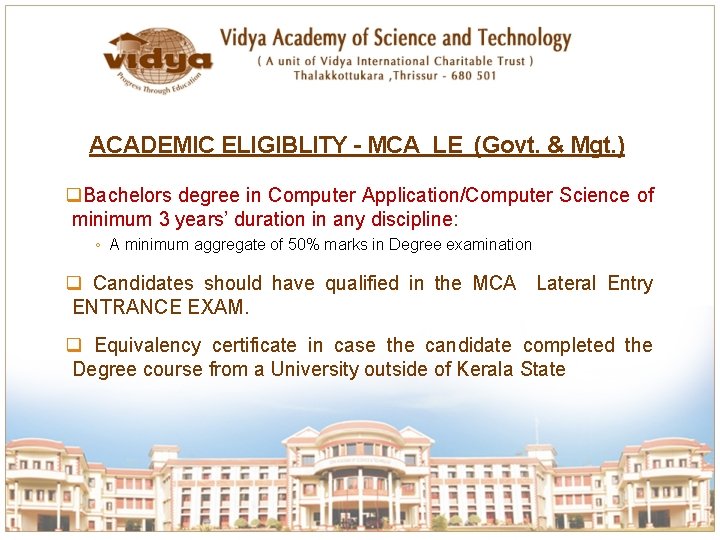 ACADEMIC ELIGIBLITY – MCA LE (Govt. & Mgt. ) q. Bachelors degree in Computer