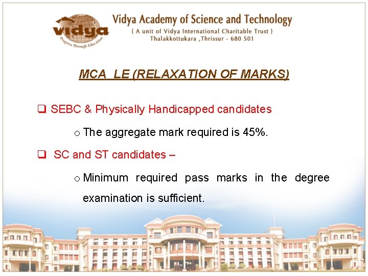 MCA LE (RELAXATION OF MARKS) q SEBC & Physically Handicapped candidates o The aggregate