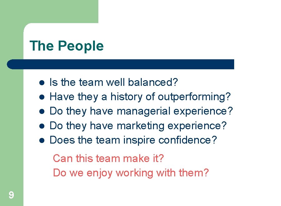 The People l l l Is the team well balanced? Have they a history