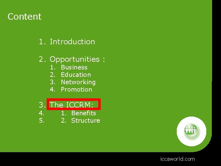 Content 1. Introduction 2. Opportunities : 1. 2. 3. 4. Business Education Networking Promotion