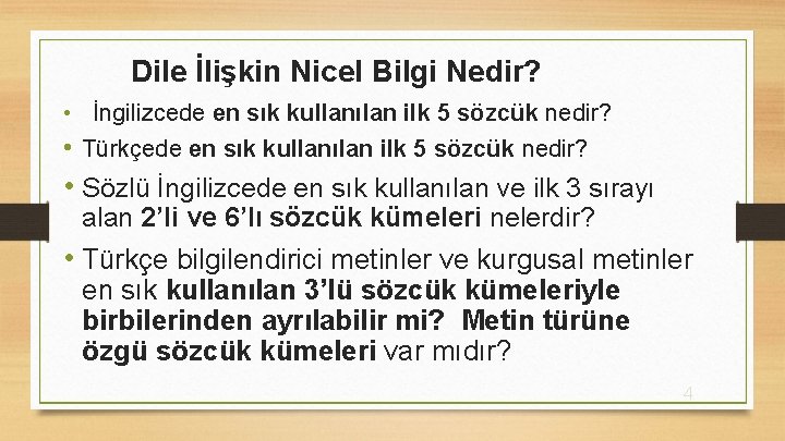 Dile İlişkin Nicel Bilgi Nedir? • İngilizcede en sık kullanılan ilk 5 sözcük nedir?
