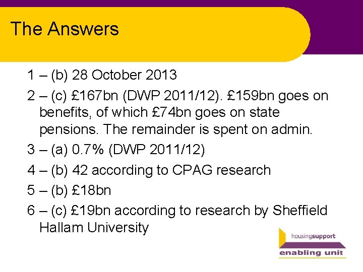 The Answers 1 – (b) 28 October 2013 2 – (c) £ 167 bn