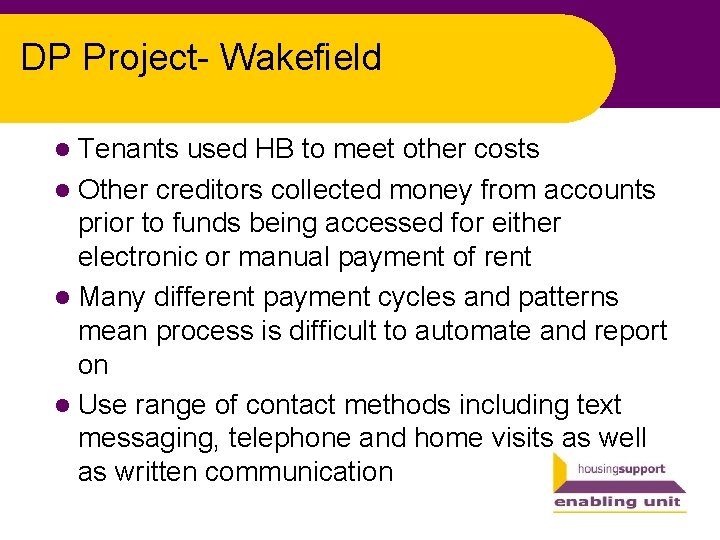 DP Project- Wakefield l Tenants used HB to meet other costs l Other creditors