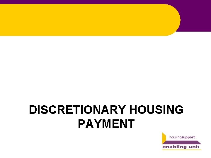 DISCRETIONARY HOUSING PAYMENT 