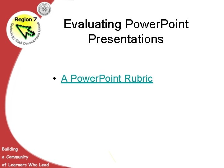 Evaluating Power. Point Presentations • A Power. Point Rubric 