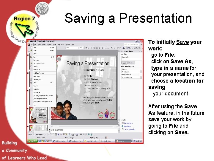 Saving a Presentation To initially Save your work: go to File, click on Save