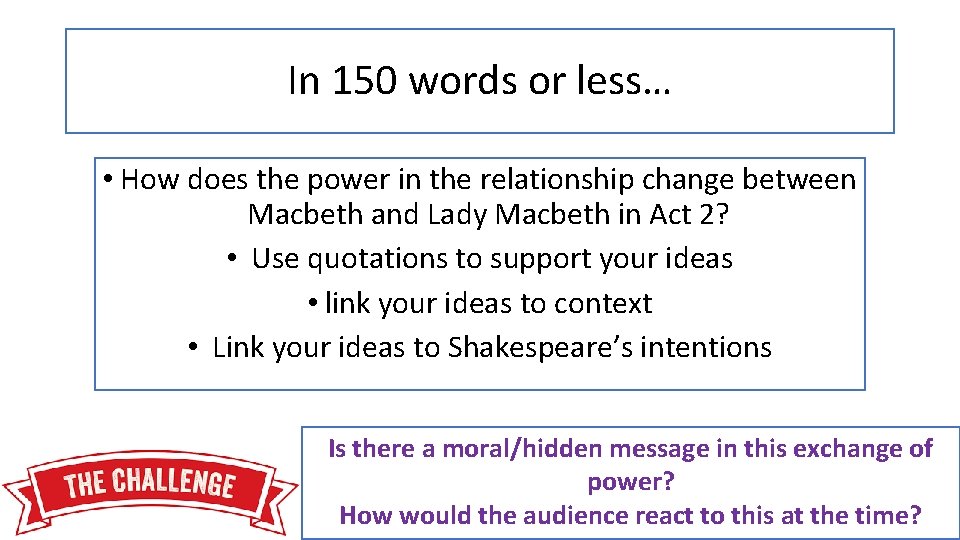 In 150 words or less… • How does the power in the relationship change