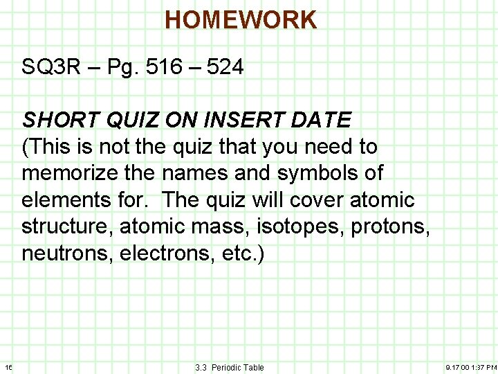 HOMEWORK SQ 3 R – Pg. 516 – 524 SHORT QUIZ ON INSERT DATE