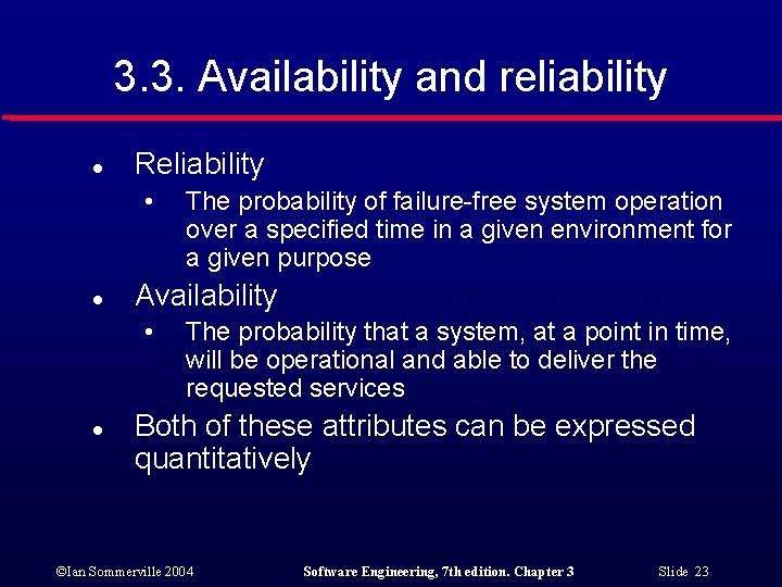 3. 3. Availability and reliability l Reliability • l Availability • l The probability