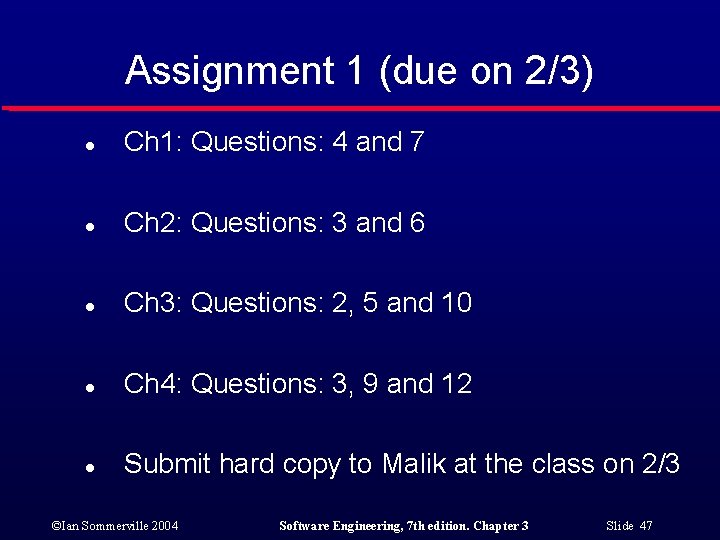 Assignment 1 (due on 2/3) l Ch 1: Questions: 4 and 7 l Ch