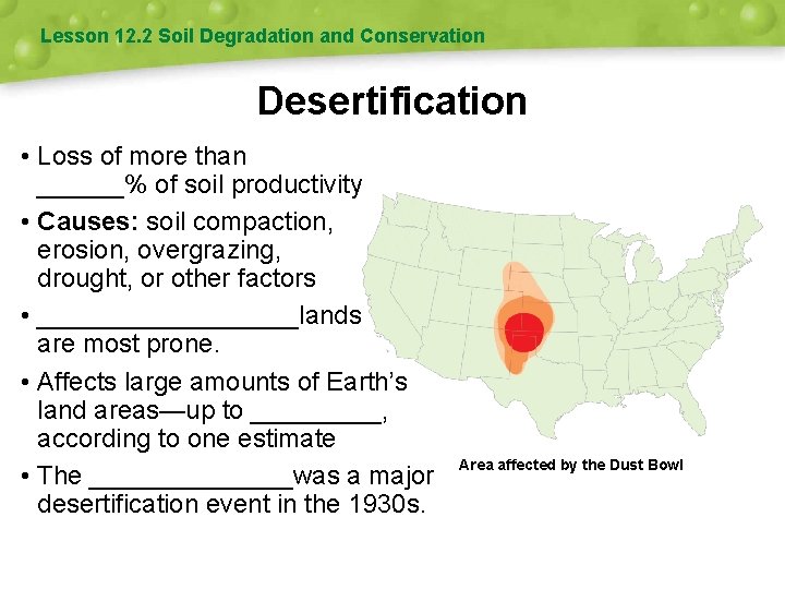 Lesson 12. 2 Soil Degradation and Conservation Desertification • Loss of more than ______%