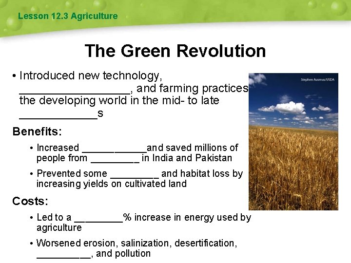 Lesson 12. 3 Agriculture The Green Revolution • Introduced new technology, _________, and farming