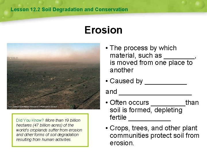 Lesson 12. 2 Soil Degradation and Conservation Erosion • The process by which material,