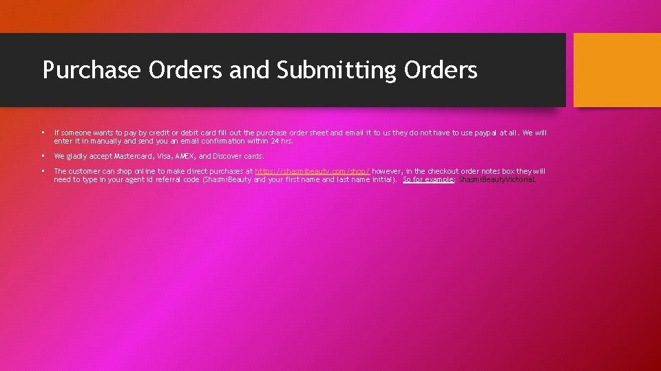 Purchase Orders and Submitting Orders • If someone wants to pay by credit or