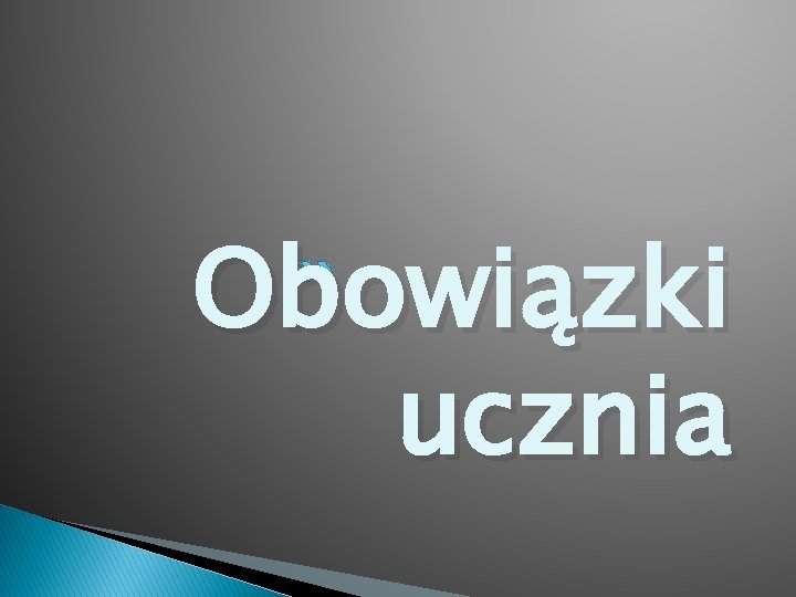 Obowiązki ucznia 