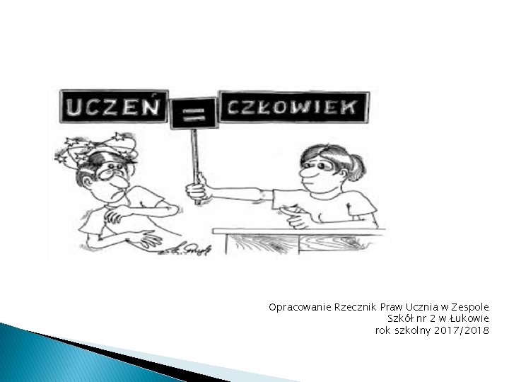 Opracowanie Rzecznik Praw Ucznia w Zespole Szkół nr 2 w Łukowie rok szkolny 2017/2018